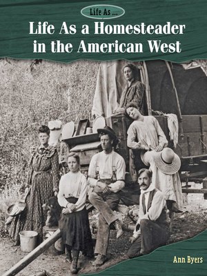 cover image of Life As a Homesteader in the American West